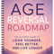 Age Reversal Roadmap